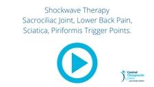 Shockwave Therapy, Sacrociliac Joint, Lower Back Pain, Sciatica, Piriformis Trigger Points.